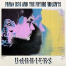 Iero Frank And The Patience - Barriers