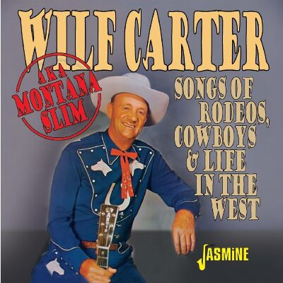 Carter Wilf - Songs Of Rodeos, Cowboys & Life In The West