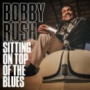 Rush Bobby - Sitting On Top Of The Blues