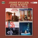Fuller Jesse & Josh White - Four Classic Albums Plus
