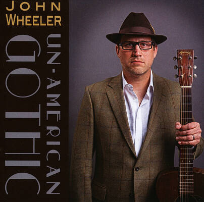 Wheeler John - Un American Gothic
