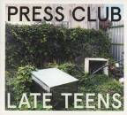Press Club - LATE TEENS