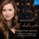 Monteverdi Claudio - La Dolce VIta (Mields Dorothee / Lautten Compagney)