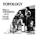 Terashita Makoto Meets Harold Land - Topology