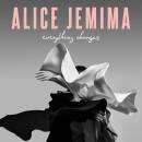 Jemima Alice - EVERYTHING CHANGES