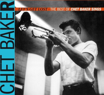 Baker Chet - Lets Get Lost: The Best Of Chet Baker Sings