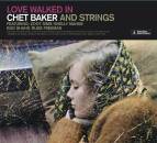Baker Chet - Love Walked In (CHET BAKER AND STRINGS)