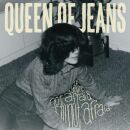 Queen Of Jeans - If Youre Not Afraid, Im Not Afraid