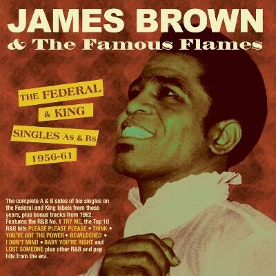 Brown James - FEDERAL & KING SINGLES AS & BS 1956-61