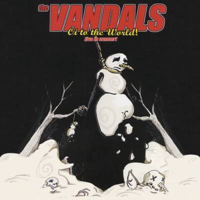 Vandals - OI TO THE WORLD! LIVE IN CONCERT