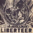 Liberteer - Better To Die On Your Feet Than Live On Your...