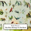 Shizzoe Hank - This Place Belongs To The Bird