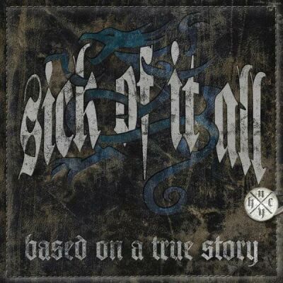 Sick Of It All - Based On A True Story (Ltd. Edt. )