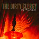 Dirty Clergy - In Waves