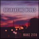 Zito Mike - Quarantine Blues