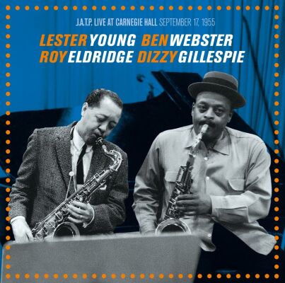 Young Lester / Webster / Gillespie / Eldridge - Live At Carnegie Hall, September 17, 1955