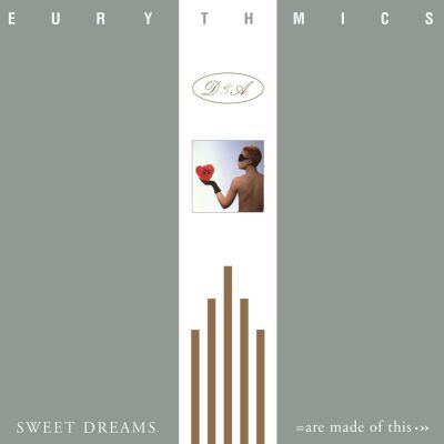 Eurythmics Annie Lennox Dave Stewart - Sweet Dreams (Are Made Of This)