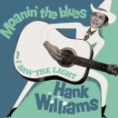 Williams Hank - Moanin The Blues & I Saw The Light