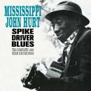 Hurt Mississippi John - Spike Driver Blues: Complete 1928...
