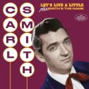 Smith Carl - Lets Live A Little / Smiths The Name