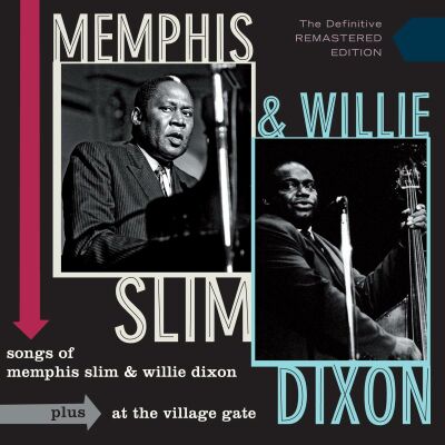 Memphis Slim & Willie Dixon - Songs Of Memphis Slim & Willie Dixon / At The Villag