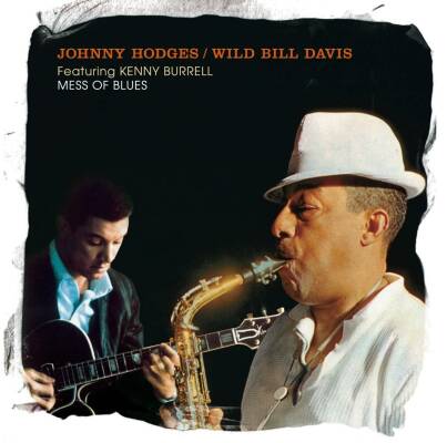 Hodges Johnny / Davis Wild Bill - Mess Of Blues
