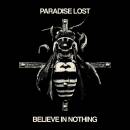Paradise Lost - Believe In Nothing (Remixed / Remastered)