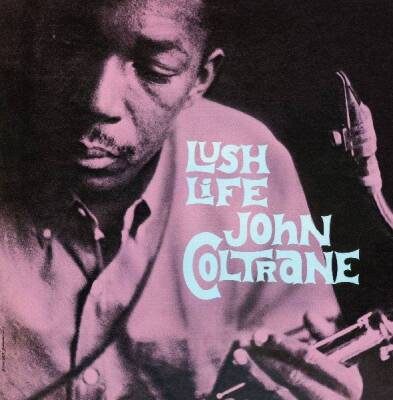Coltrane John - Lush Life