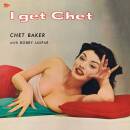 Baker Chet - I Get Chet...