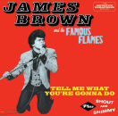 Brown James & The Famous Flames - Tell Me What Youre...