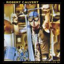 Calvert Robert - Dreaming Of Your Cars: 1979 Demos Pt.2