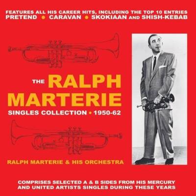 Marterie Ralph & His Orchestra - RALPH MARTERIE SINGLES COLLECTION 1950-62