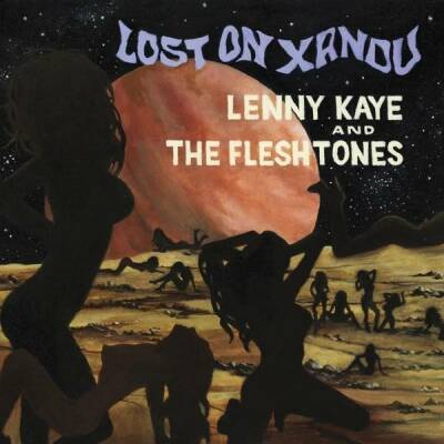 Kaye Lenny & the Fleshtones - Lost On Xandu