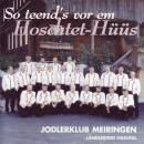 Meiringen Jodlerklub - So Teend´s Vor Em...