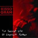 Kissogram - THE SECRET LIFE OF CAPTAIN FERBER