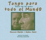 Montes O. / Arias A. - Tango Para Todo El Mondo