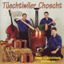 Tüechtiwil Trio Steffisburg - Tueechtiwiler Choscht