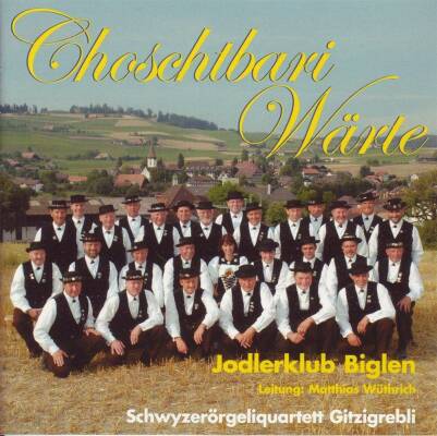 Biglen Jodlerklub - Choschtbari Wärte