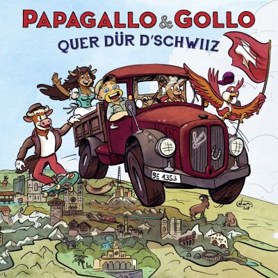 Papagallo & Gollo - Quer Dür Dschwiiz: Hardcover)