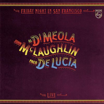 Meola Al di / McLaughlin John / Lucia Paco de - Friday Night In San Francisco