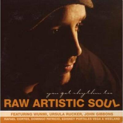 Raw Artistic Soul - You Got Rhythm Too