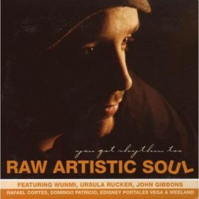 Raw Artistic Soul - You Got Rhythm Too