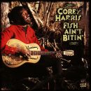 Harris Corey - Fish Aint Bitin