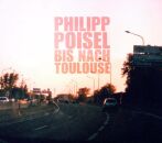 Poisel Philipp - Bis Nach Toulouse