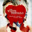 White Buffalo, The - Shadows, Greys&evil Way