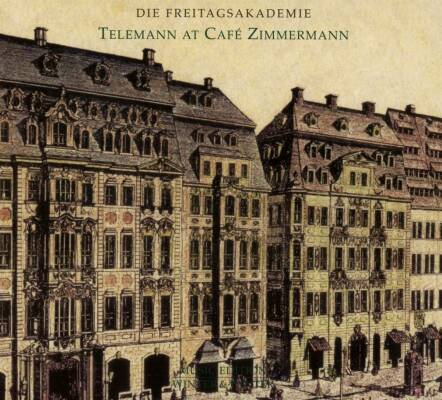Telemann Georg Ph. - Telemann At Cafe Zimmermann (Freitagsakademie)