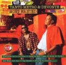 Tanto Metro & Devonte - Most Wanted