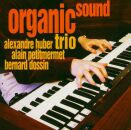 Huber Alexandre Trio - Organic Sound