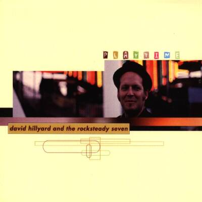 Hillyard David & the Rocksteady 7 - Playtime