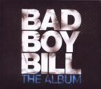 Bad Boy Bill - Album, The